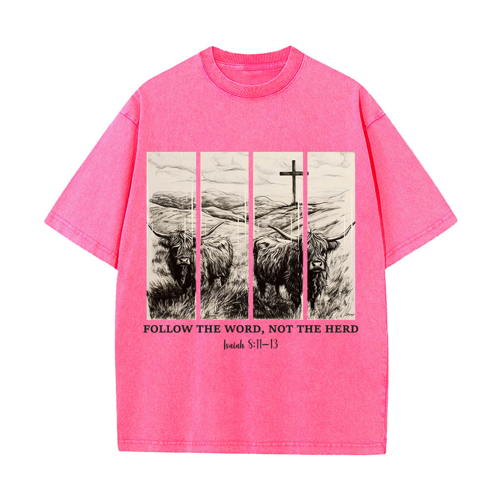 Follow the Word not the Herd Unisex Washed T-shirt