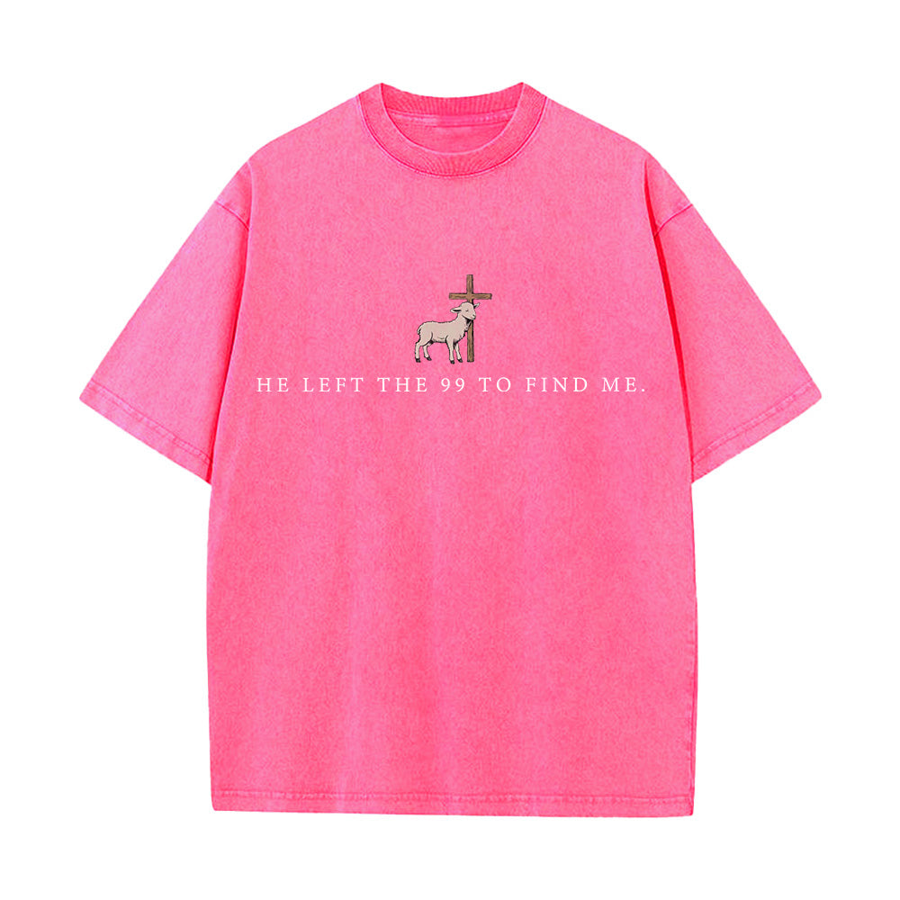 He Left the 99 to Find Me Unisex Washed T-shirt