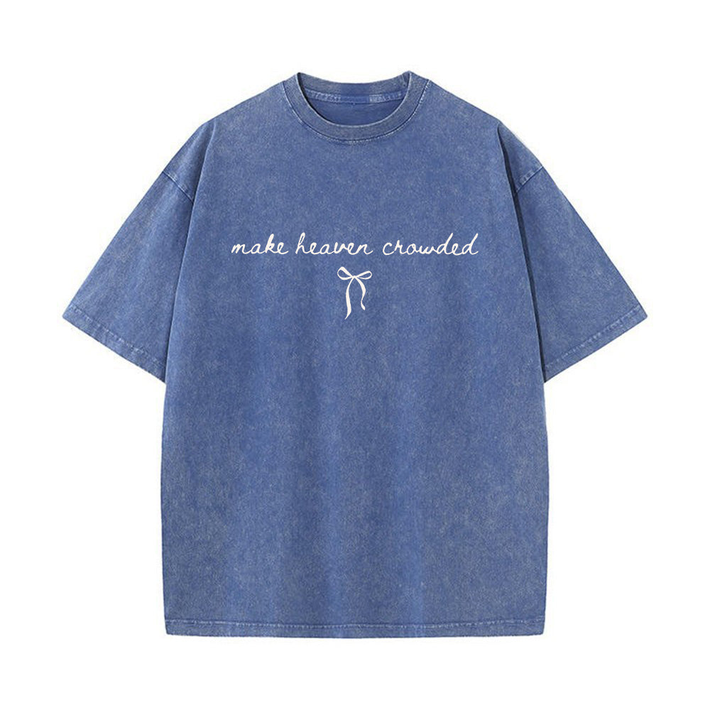Make Heaven Crowded Unisex Washed T-shirt