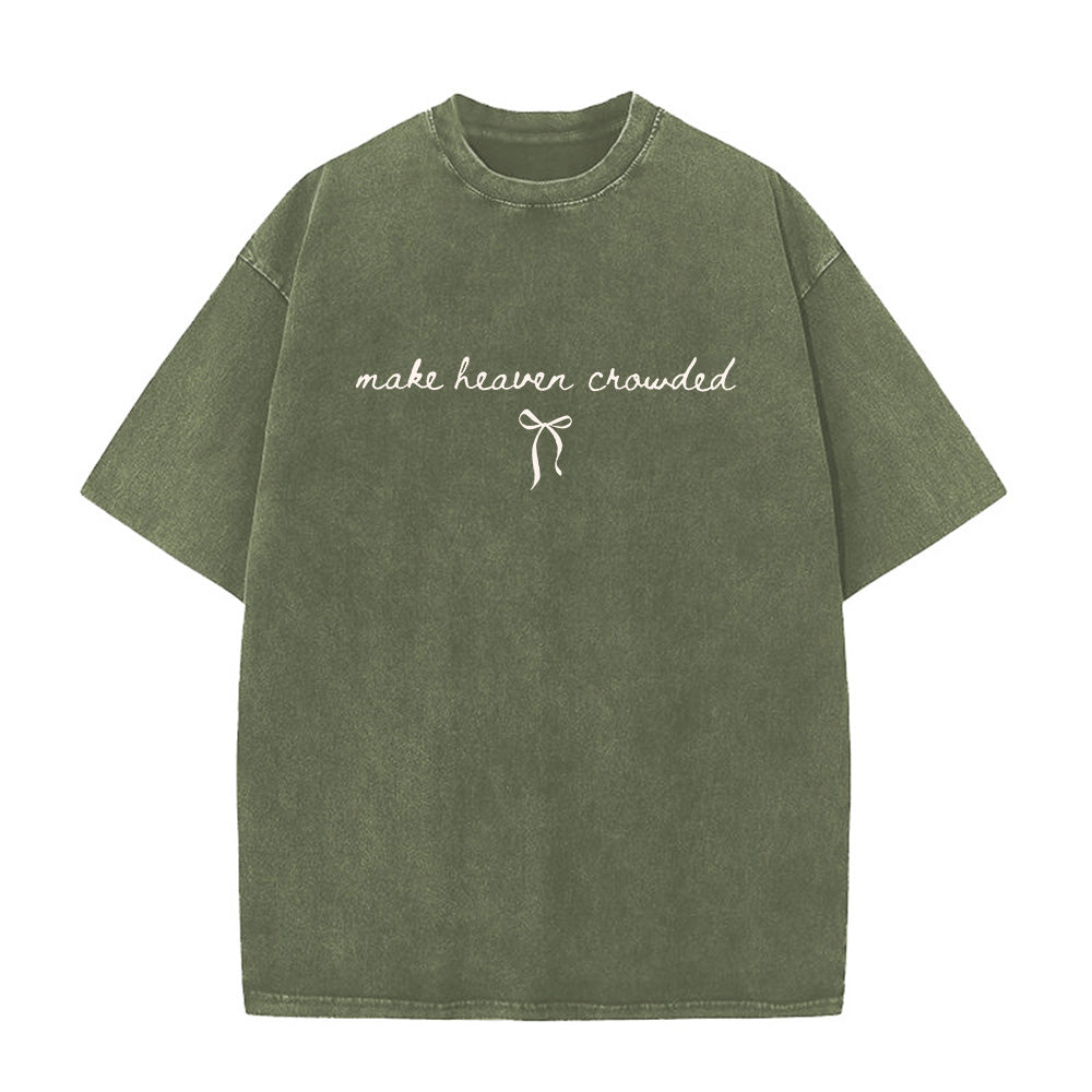 Make Heaven Crowded Unisex Washed T-shirt