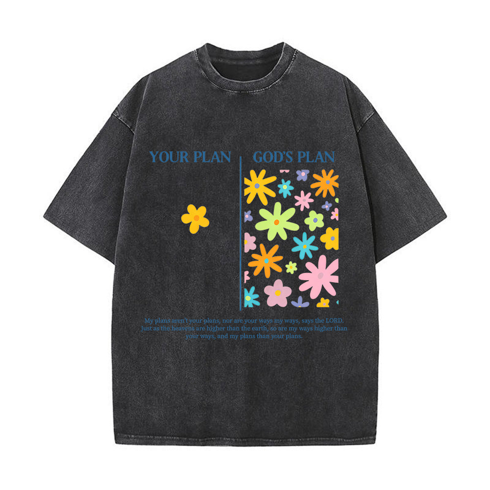 God’s Plan vs Your Plan Floral Design Unisex Washed T-shirt