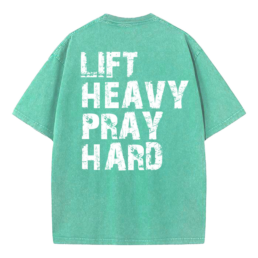Lift Heavy Pray Hard Unisex Washed T-Shirt