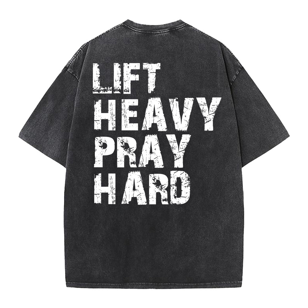Lift Heavy Pray Hard Unisex Washed T-Shirt