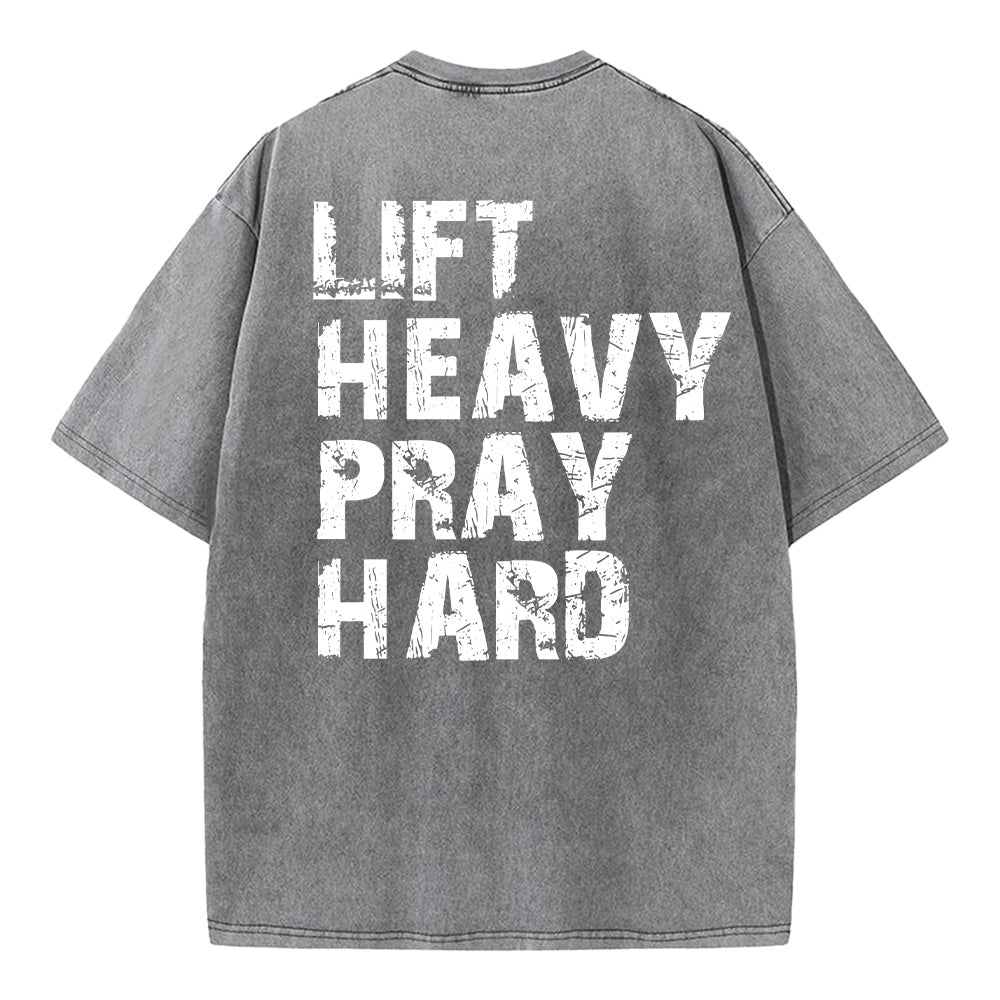 Lift Heavy Pray Hard Unisex Washed T-Shirt