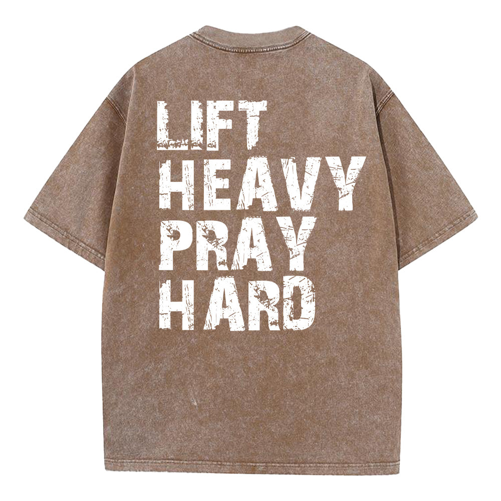 Lift Heavy Pray Hard Unisex Washed T-Shirt