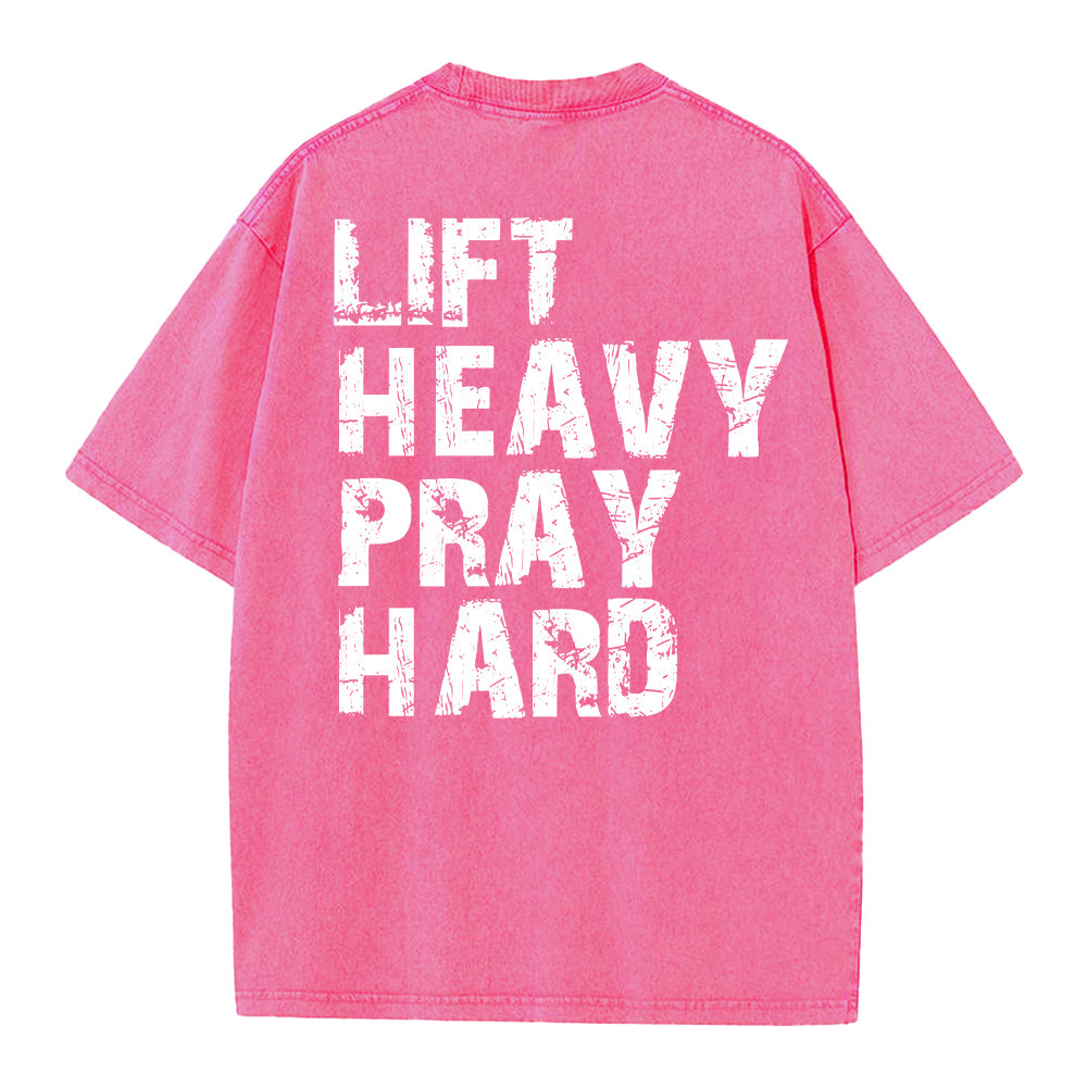 Lift Heavy Pray Hard Unisex Washed T-Shirt