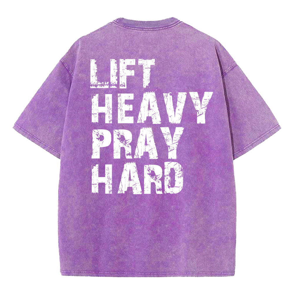Lift Heavy Pray Hard Unisex Washed T-Shirt