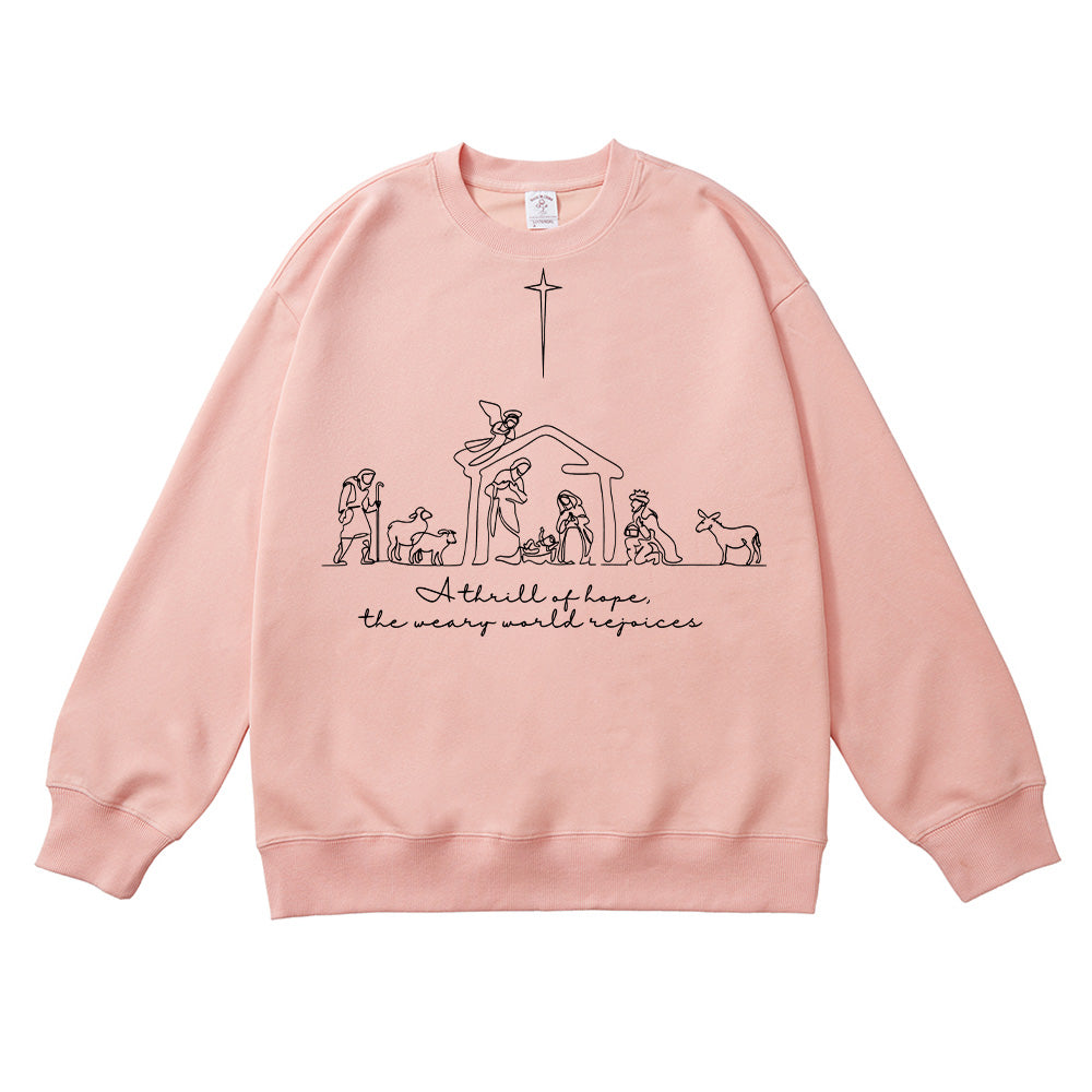 A Thrill Of Hope The Weary World Rejoices Unisex Cotton Sweatshirt