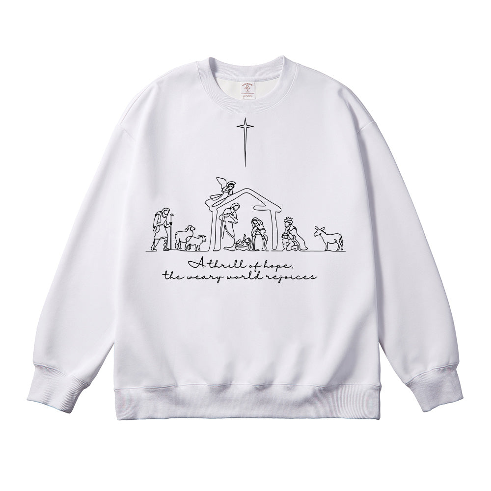A Thrill Of Hope The Weary World Rejoices Unisex Cotton Sweatshirt