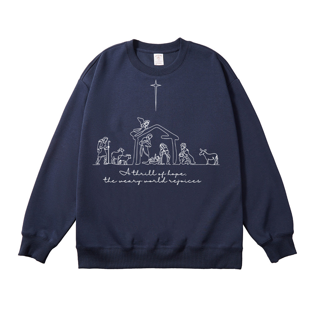 A Thrill Of Hope The Weary World Rejoices Unisex Cotton Sweatshirt