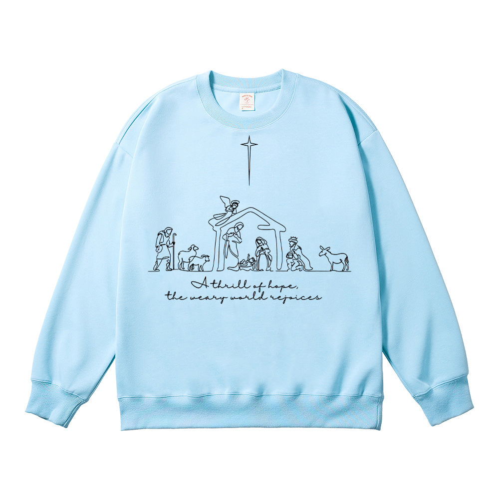 A Thrill Of Hope The Weary World Rejoices Unisex Cotton Sweatshirt
