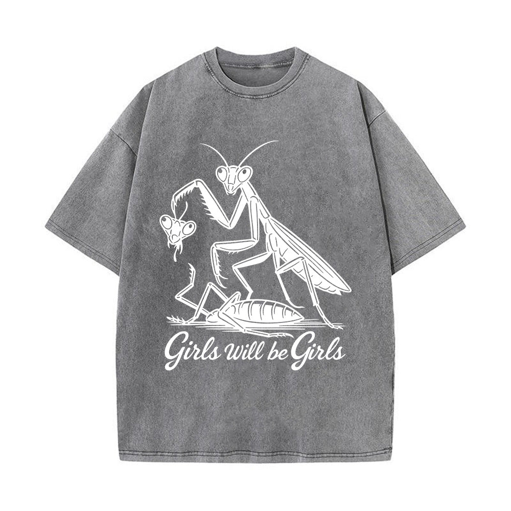 Girls Will Be Girls Unisex Washed T-Shirt