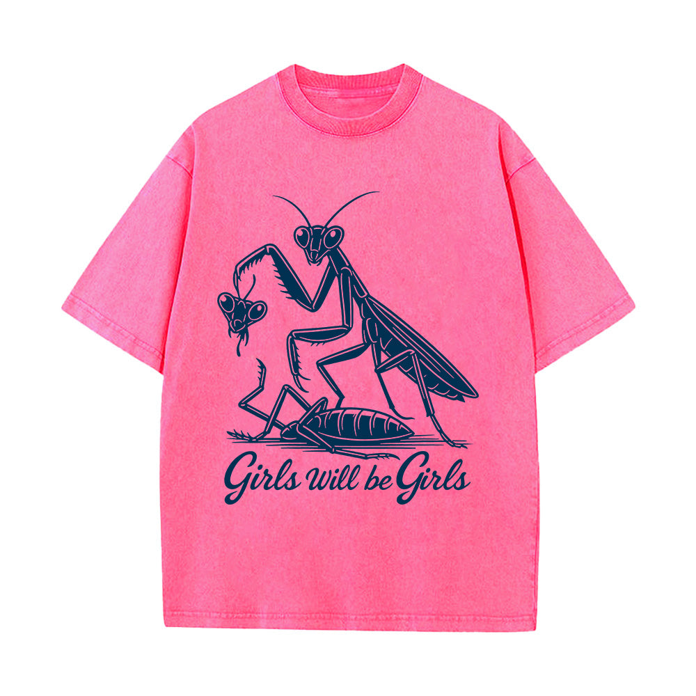 Girls Will Be Girls Unisex Washed T-Shirt