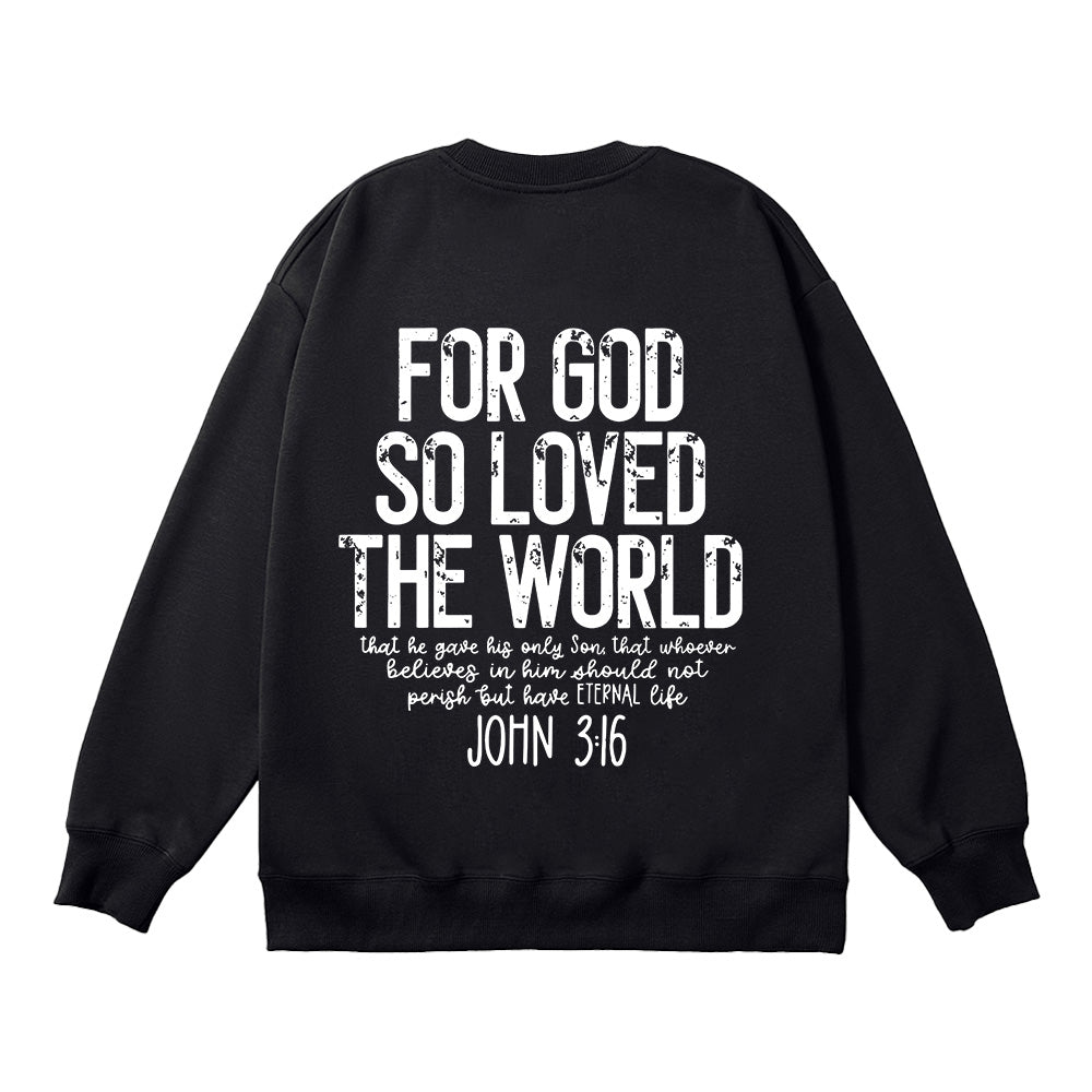 For God So Loved The World Unisex Cotton Sweatshirt