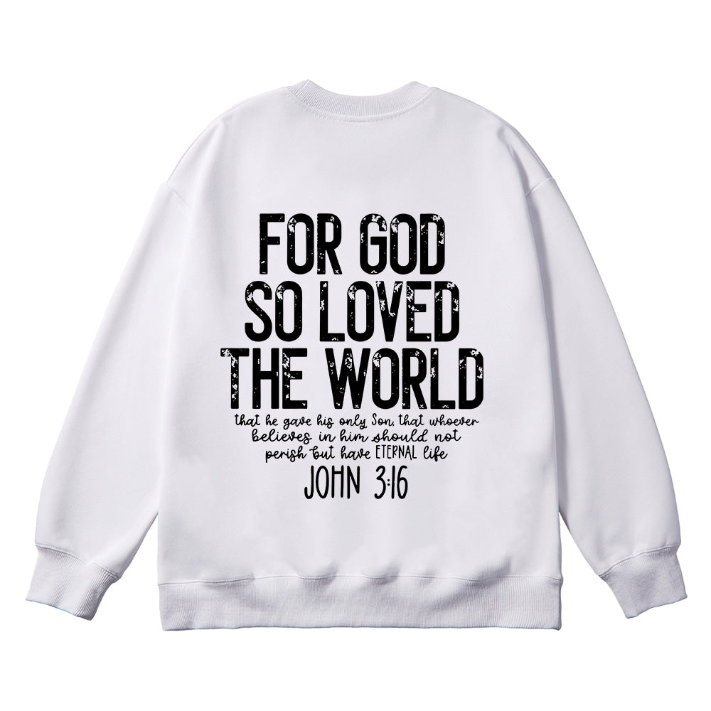 For God So Loved The World Unisex Cotton Sweatshirt