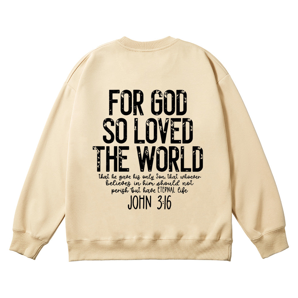 For God So Loved The World Unisex Cotton Sweatshirt