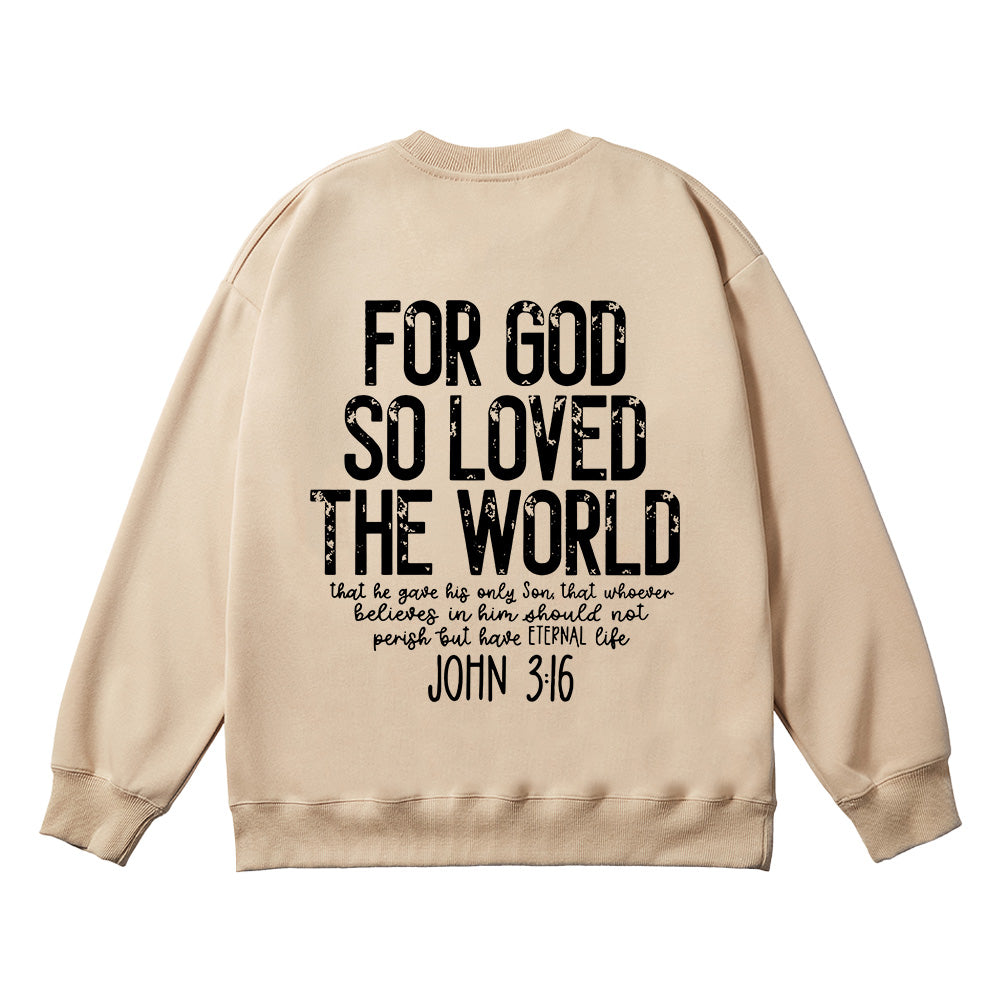 For God So Loved The World Unisex Cotton Sweatshirt