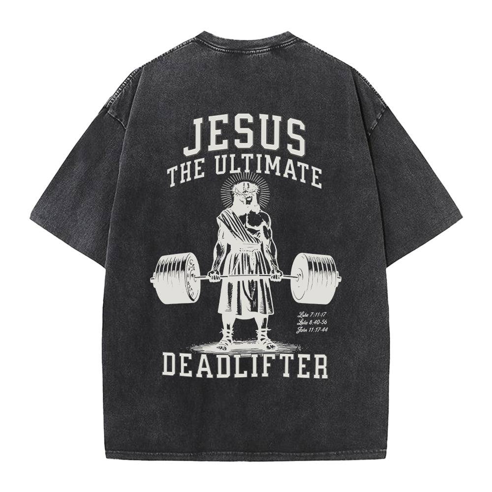 Jesus The Ultimate Deadlifter Unisex Washed T-Shirt