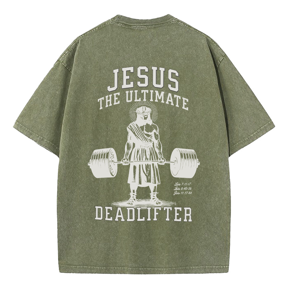 Jesus The Ultimate Deadlifter Unisex Washed T-Shirt
