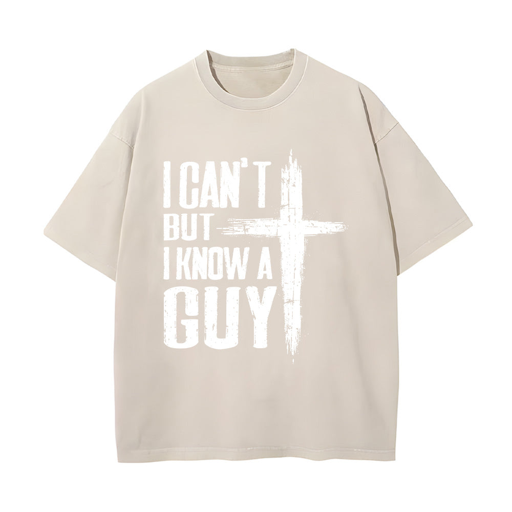 I Can't but I Know a Guy Unisex Washed T-Shirt