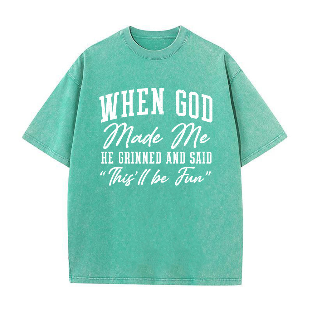 When God Made Me Unisex Washed T-Shirt