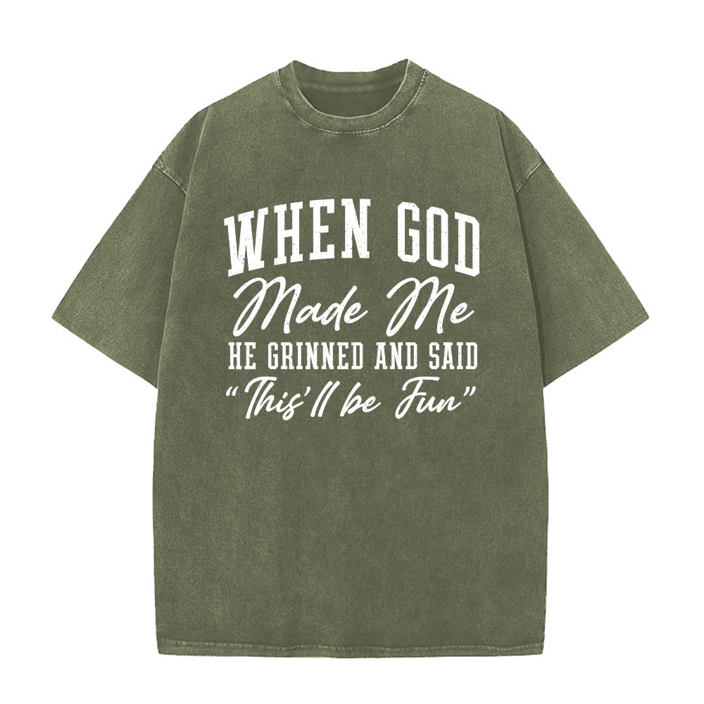 When God Made Me Unisex Washed T-Shirt