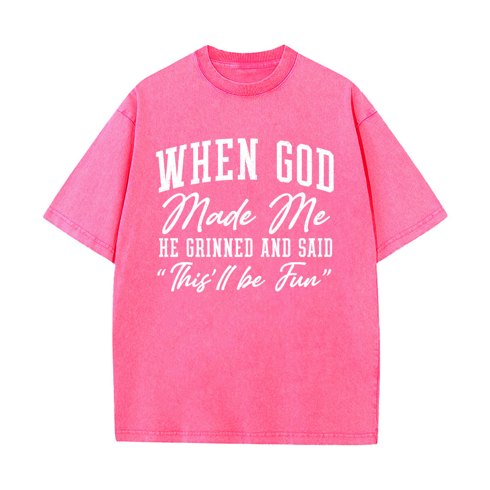 When God Made Me Unisex Washed T-Shirt