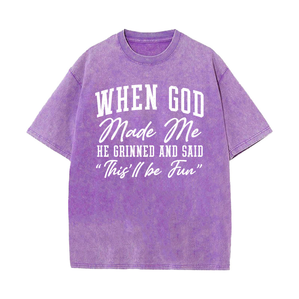 When God Made Me Unisex Washed T-Shirt
