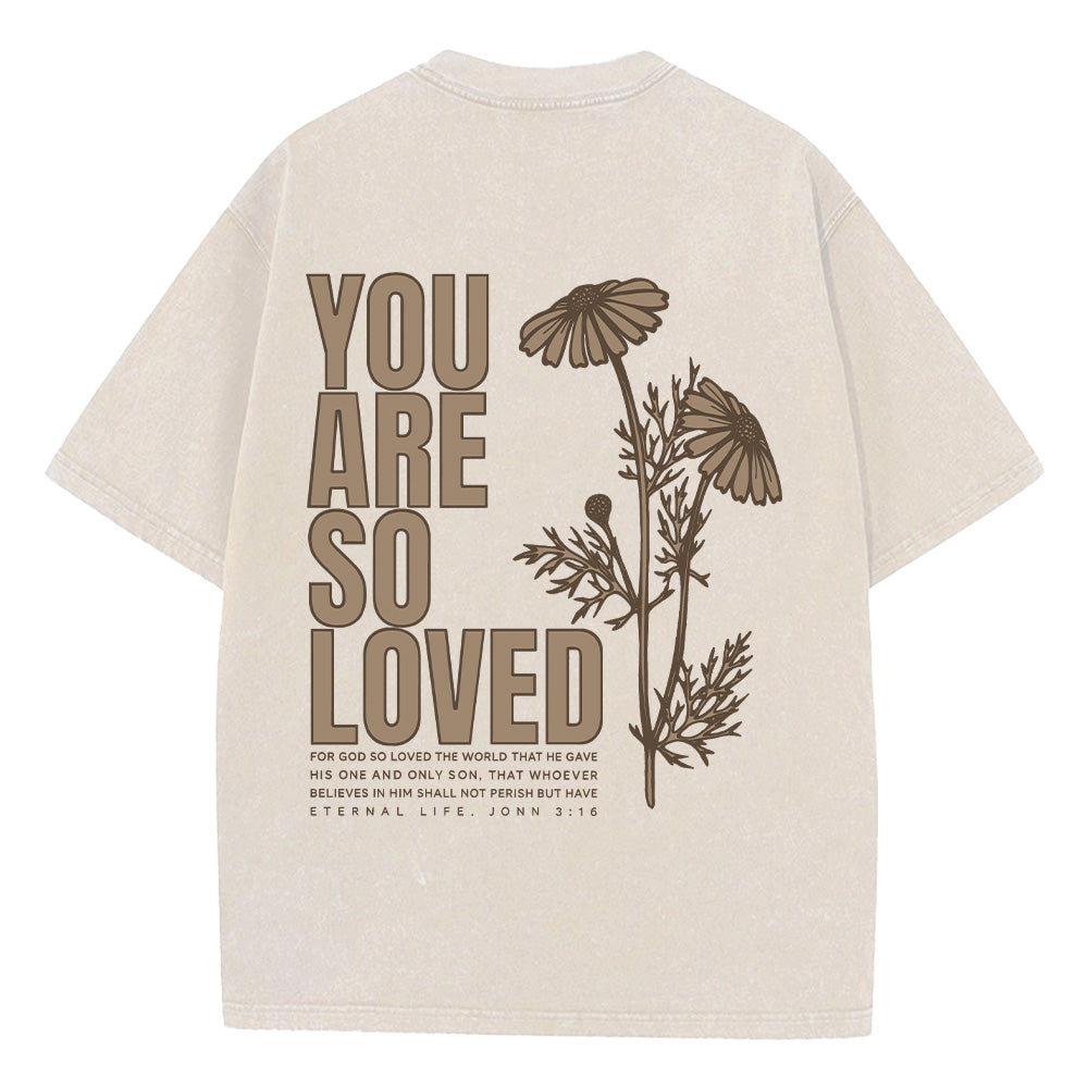 You Are So Loved Unisex Washed T-Shirt