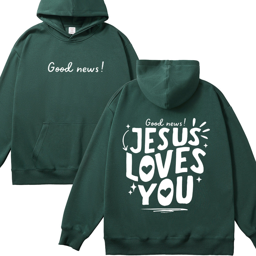 Good News Jesus Loves You Unisex Cotton Hoodie