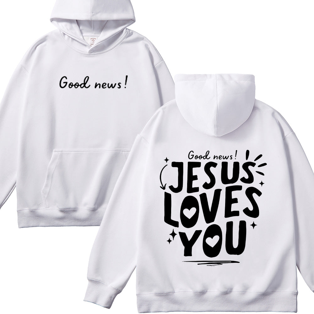 Good News Jesus Loves You Unisex Cotton Hoodie
