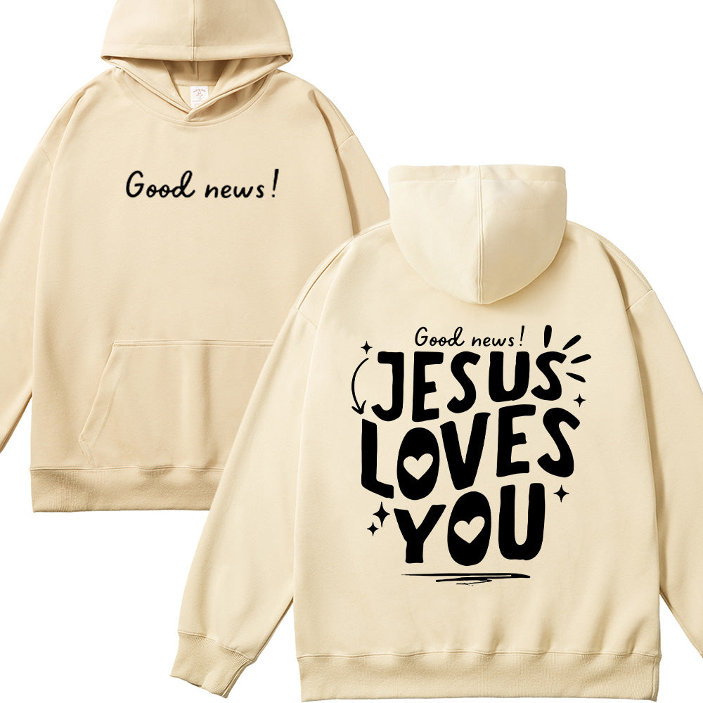 Good News Jesus Loves You Unisex Cotton Hoodie