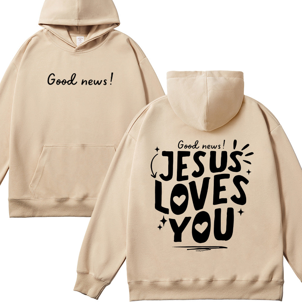 Good News Jesus Loves You Unisex Cotton Hoodie
