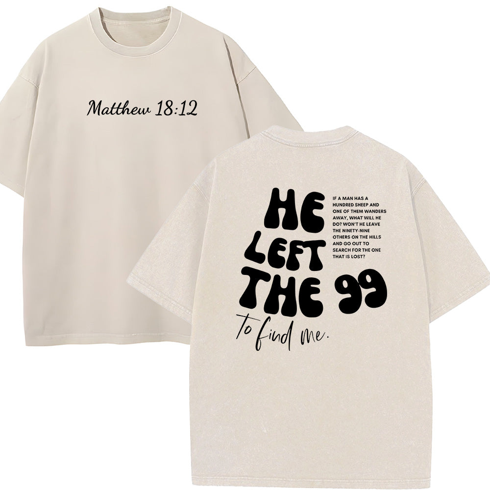 He Left the 99 Unisex Washed T-Shirt