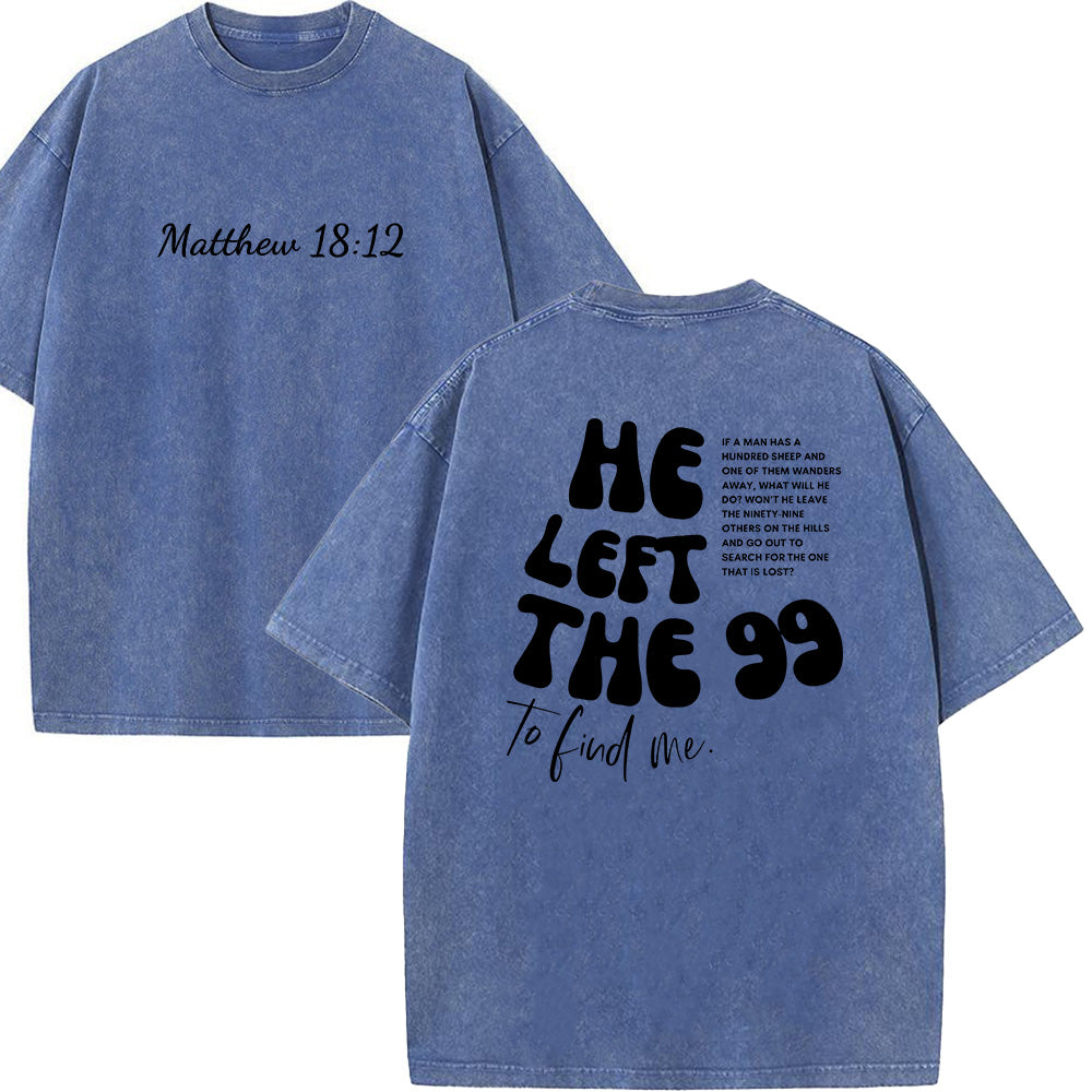 He Left the 99 Unisex Washed T-Shirt