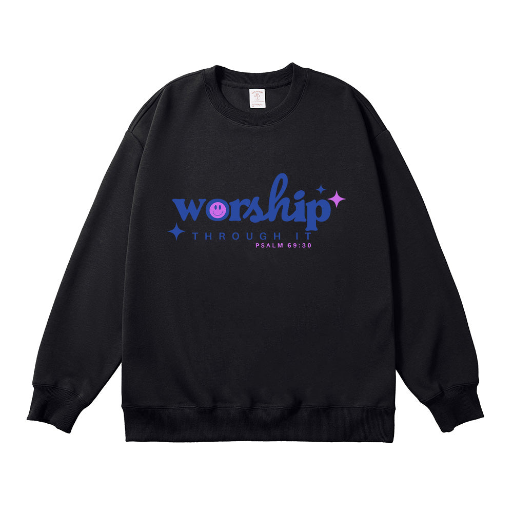 Worship Through It Unisex Cotton Sweatshirt