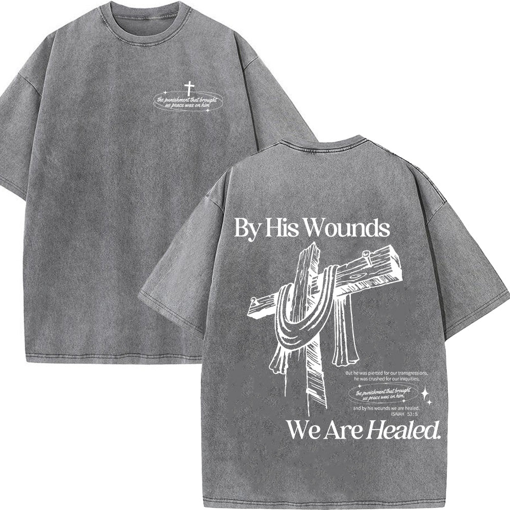 By His Wounds We Are Healed Unisex Washed T-Shirt