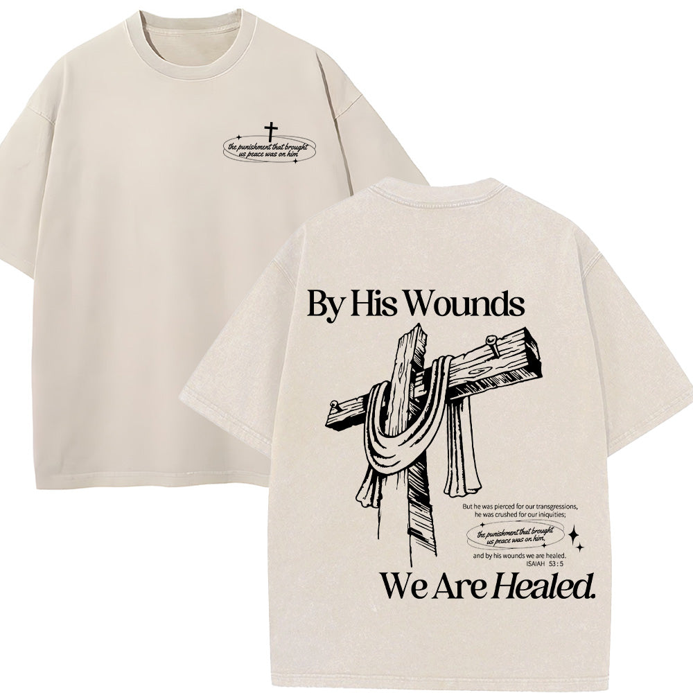 By His Wounds We Are Healed Unisex Washed T-Shirt