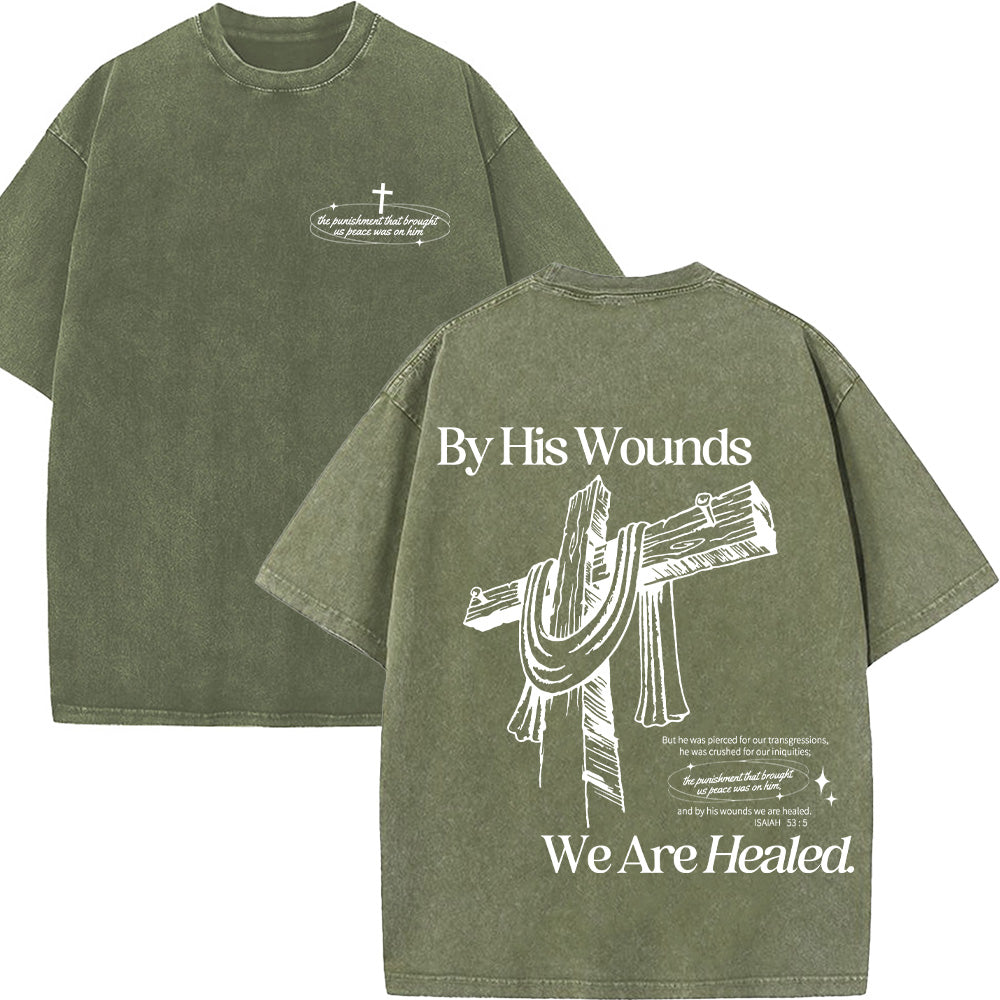 By His Wounds We Are Healed Unisex Washed T-Shirt