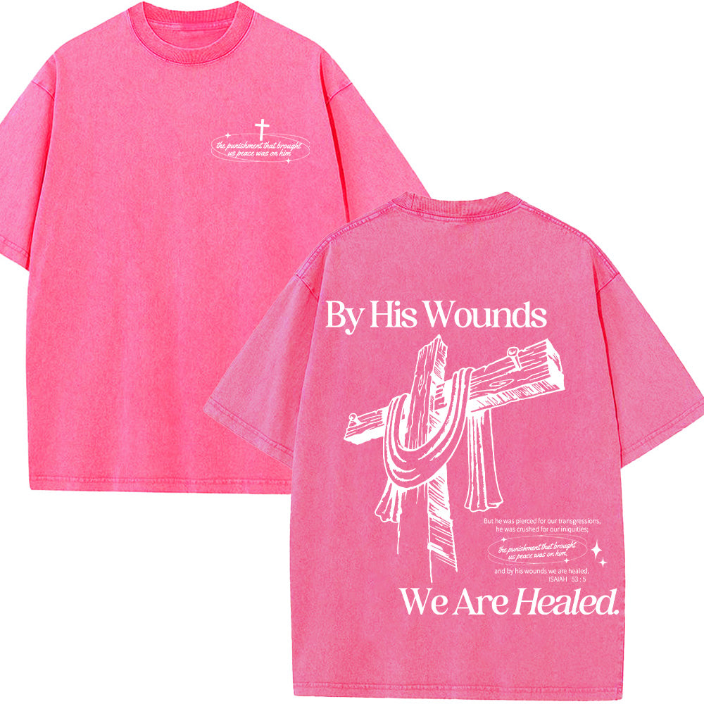 By His Wounds We Are Healed Unisex Washed T-Shirt