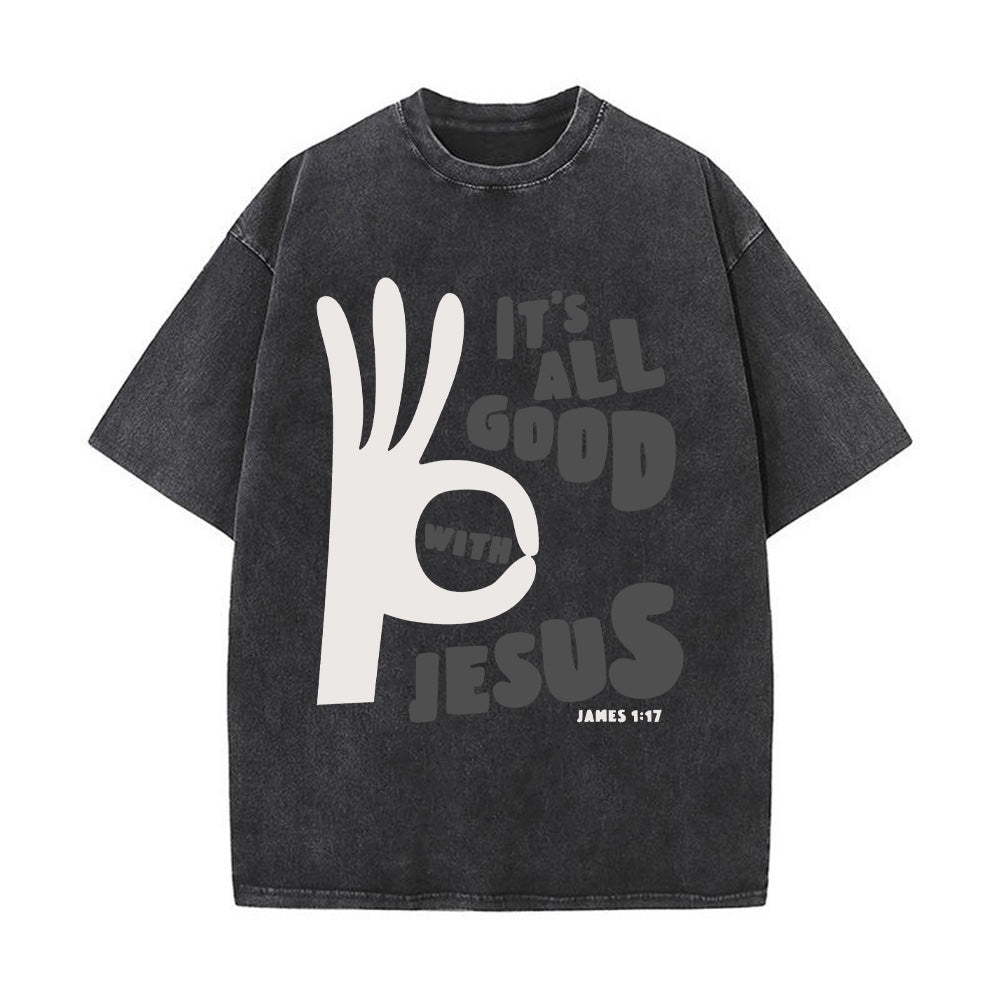 All Good With Jesus Christian Washed Unisex T-Shirt
