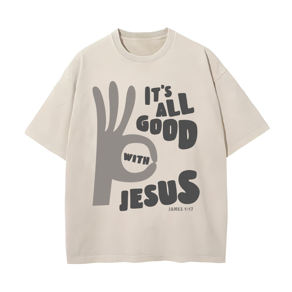 All Good With Jesus Christian Washed Unisex T-Shirt