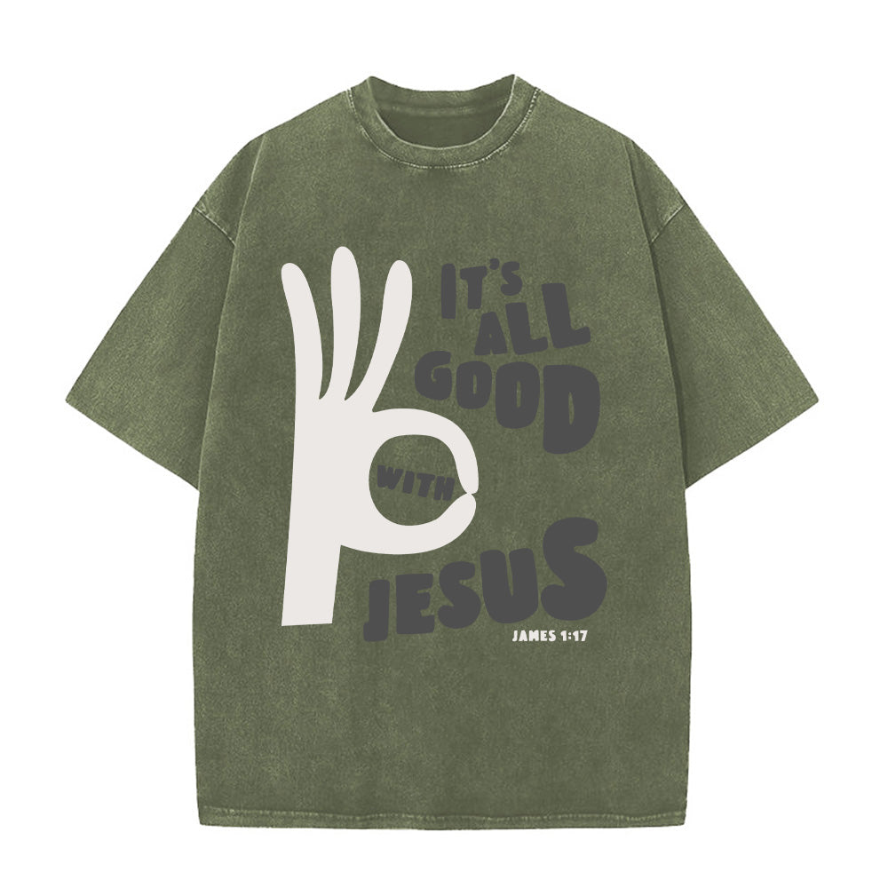 All Good With Jesus Christian Washed Unisex T-Shirt