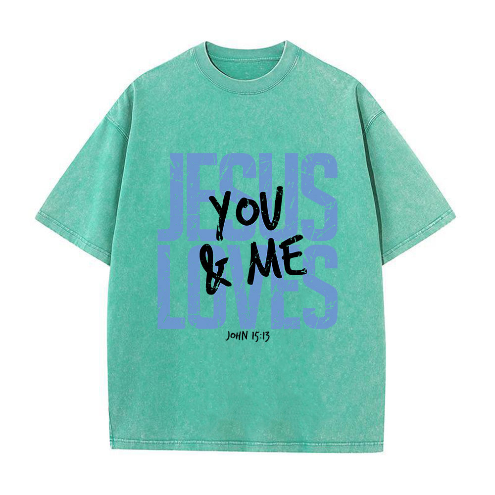 Jesus Loves You and Me Washed Unisex T-Shirt
