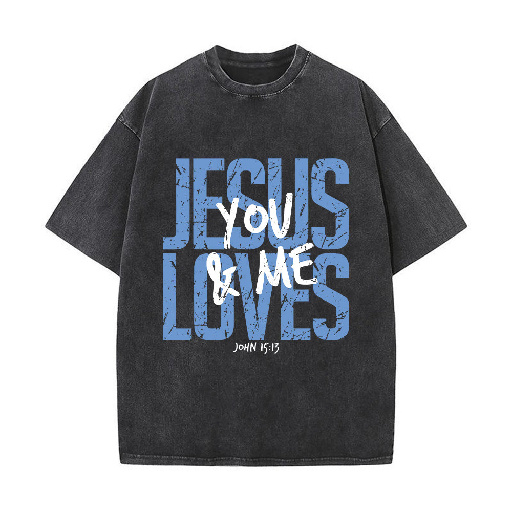 Jesus Loves You and Me Washed Unisex T-Shirt