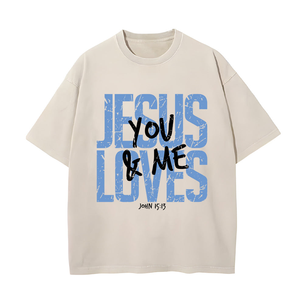 Jesus Loves You and Me Washed Unisex T-Shirt