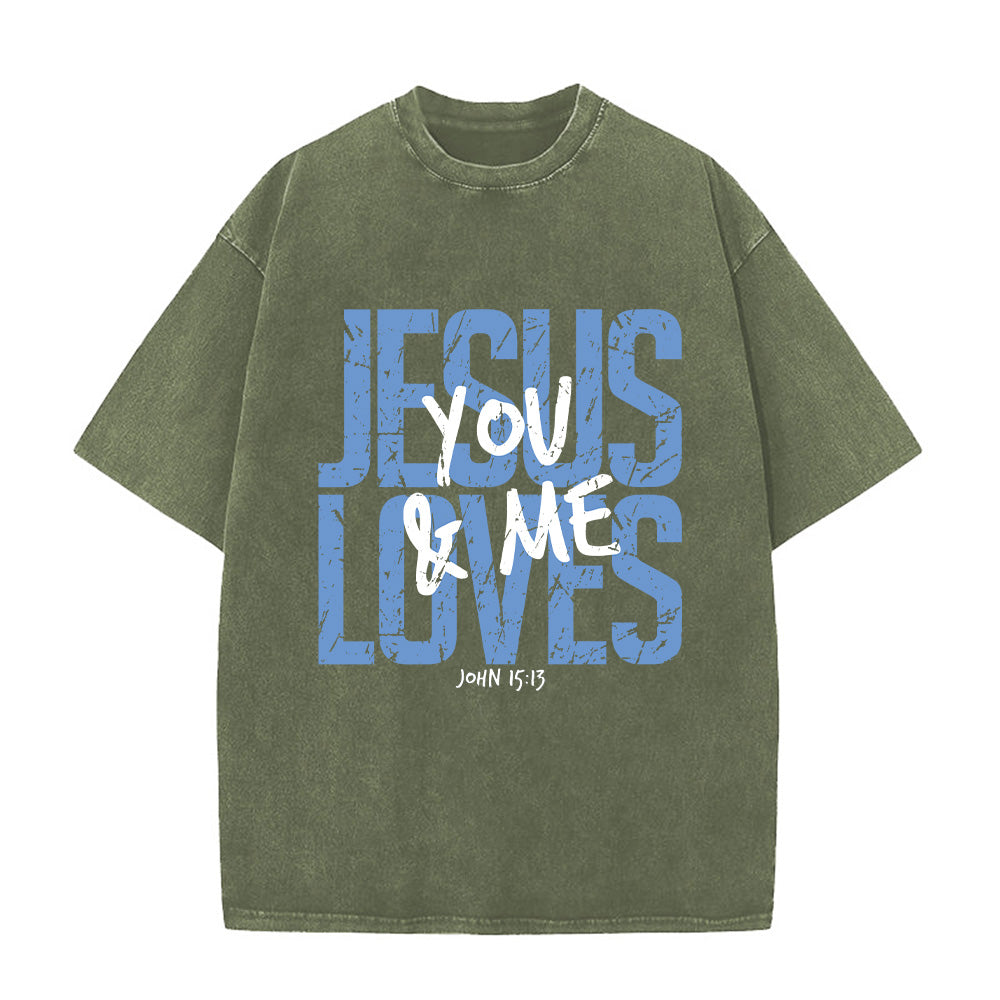 Jesus Loves You and Me Washed Unisex T-Shirt