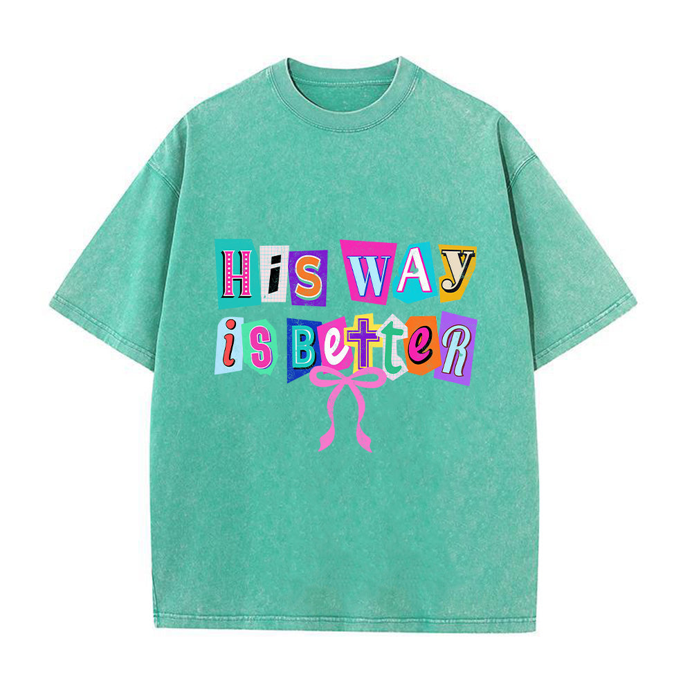 His Way is Better Washed Unisex T-Shirt