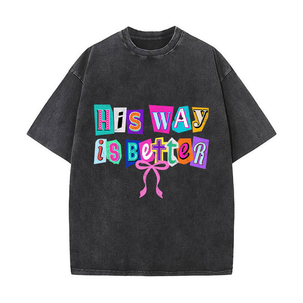 His Way is Better Washed Unisex T-Shirt