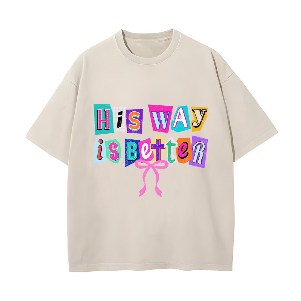 His Way is Better Washed Unisex T-Shirt